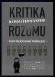 Kritika depolitizovaného rozumu. Úvahy (nejen) o nové normalizaci 
