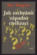 Jak zachránit západní civilizaci