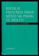 Sociální prostředí Prahy: město na prahu 21. století