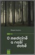 O medicíně a naší době
