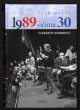 1989 očima 30 slavných osobností