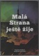 Malá Strana ještě žije