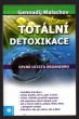 Totální detoxikace - Úplná očista organismu