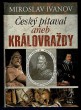 Český pitaval aneb Kralovraždy