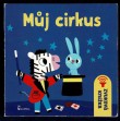 Můj cirkus - 6 obrázků, 6 melodií