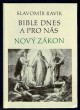 Bible dnes a pro nás - Nový zákon