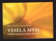 Veselá mysl - Umění pozitivního života