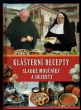 Klášterní recepty: Sladké moučníky a dezerty