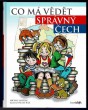 Co má vědět správný Čech: 111 velkých vyprávění o malé zemi