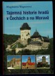 Tajemná historie hradů v Čechách a na Moravě