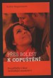Přes bolest k odpuštění