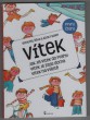 Vítek - Jak jel Vítek do Prahy, Vítek je zase doma, Vítek na výletě
