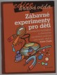 Zábavné experimenty pro děti