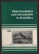 Náchodsko od minulosti k dnešku 3.