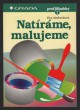 Natíráme, malujeme