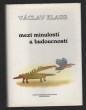 Mezi minulostí a budoucností : filozofické a humanologické úvahy a eseje 