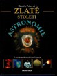 Zlaté století astronomie