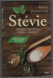 Stévie: Přírodní alternativa cukru a sladidel