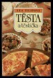 Těsta a těstíčka