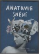 Anatomie snění: Povídky o snech splněných - i těch ostatních