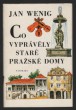 Co vyprávěly staré pražské domy