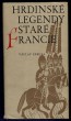 Hrdinské legendy staré Francie