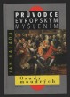 Průvodce evropským myšlením - Osudy moudrých