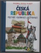 Česká republika - Historie - Osobnosti - Zajímavosti 