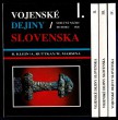 Vojenské dejiny Slovenska I.-IV.