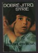 Dobré jitro, Sýrie