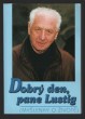 Dobrý den, pane Lustig