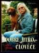 Dobré jitro, člověče