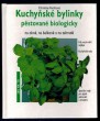 Kuchyňské bylinky pěstované biologicky na okně, na balkoně a na zahradě