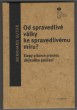 Od spravedlivé války ke spravedlivému míru?: Etapy a šance procesu dějinného poučení