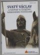 Svatý Václav a návrat k českému národnímu povědomí 