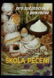 Škola pečení pro začátečníky i pokročilé
