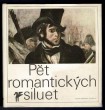 Pět romantických siluet