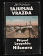 Tajuplná vražda - Případ Leopolda Hilsnera