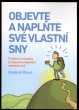 Objevte a naplňte své vlastní sny