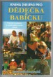 Kniha (nejen) pro dědečka a babičku