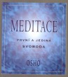 Meditace - první a jediná svoboda