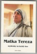 Matka Tereza: myšlenky na každý den