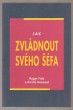 Jak zvládnout svého šéfa