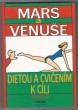 Mars a Venuše dietou a cvičením k cíli