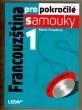 Francouzština pro pokročilé samouky 1 + 2 CD