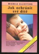 Jak ochránit své dítě