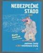 Nebezpečné stádo aneb Poslanec český a jiné retardované druhy