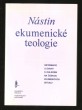 Nástin ekumenické teologie