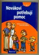 Novákovi potřebují pomoc