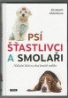 Psí šťastlivci a smolaři